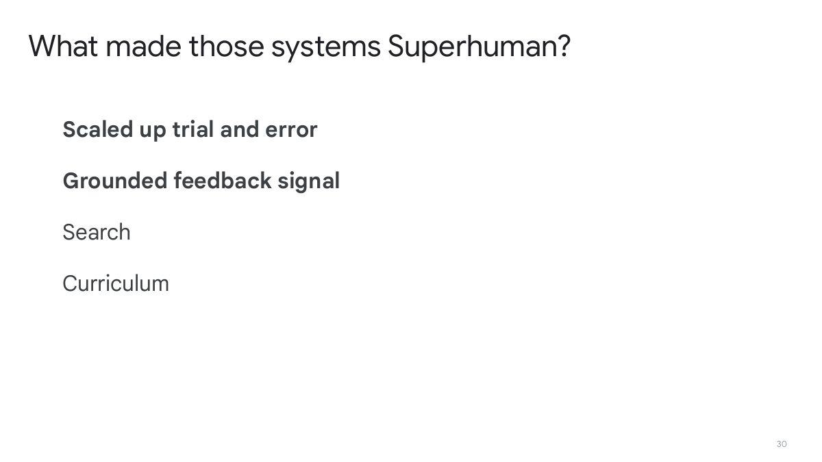 走向超人系统的两个关键条件：大规模试错与 grounded feedback
                signal。图源：官方 slides p.30。