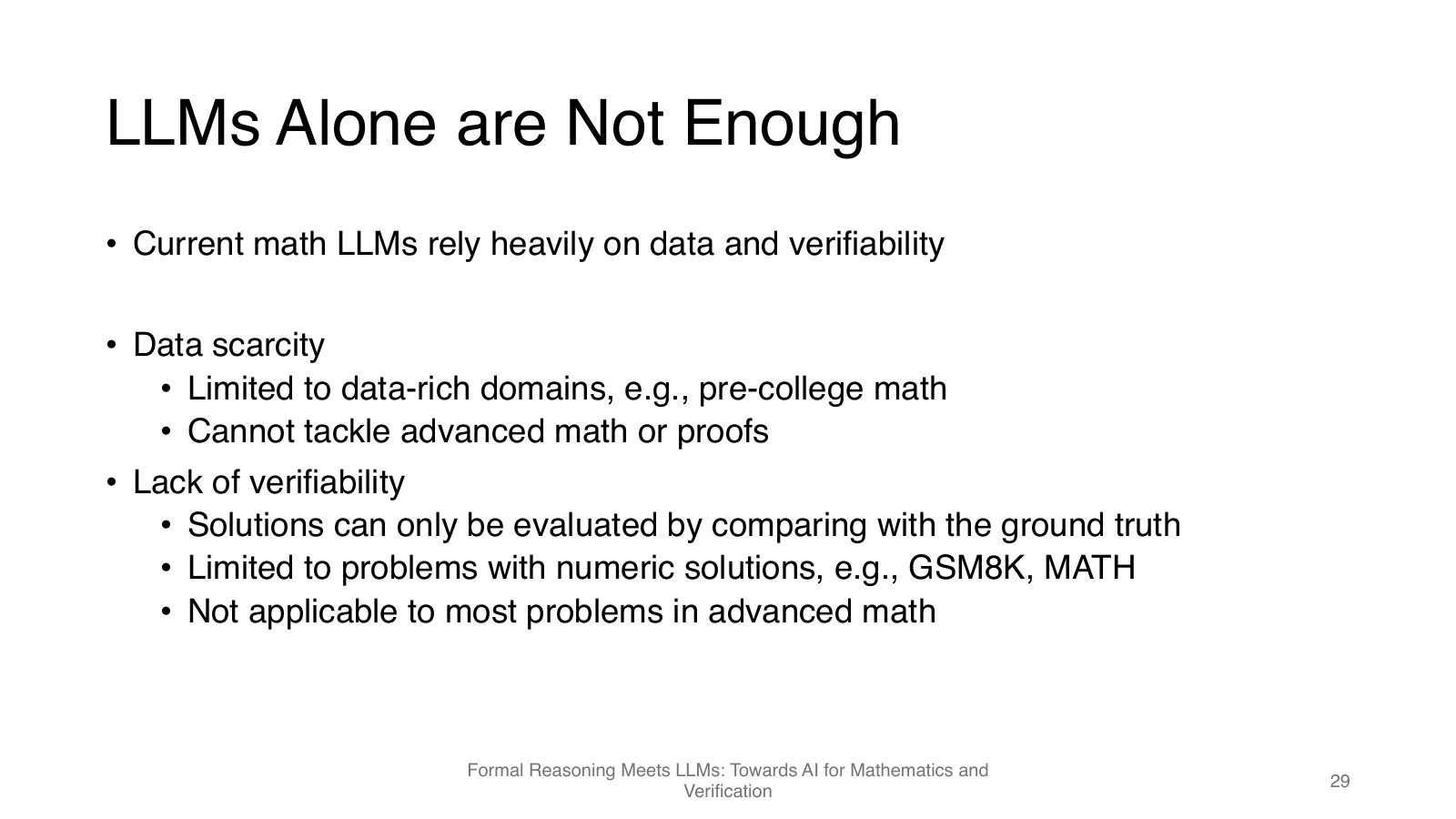 LLM alone 的限制：数据稀缺、验证不足、动作空间巨大。图源：官方
                slides p.29。